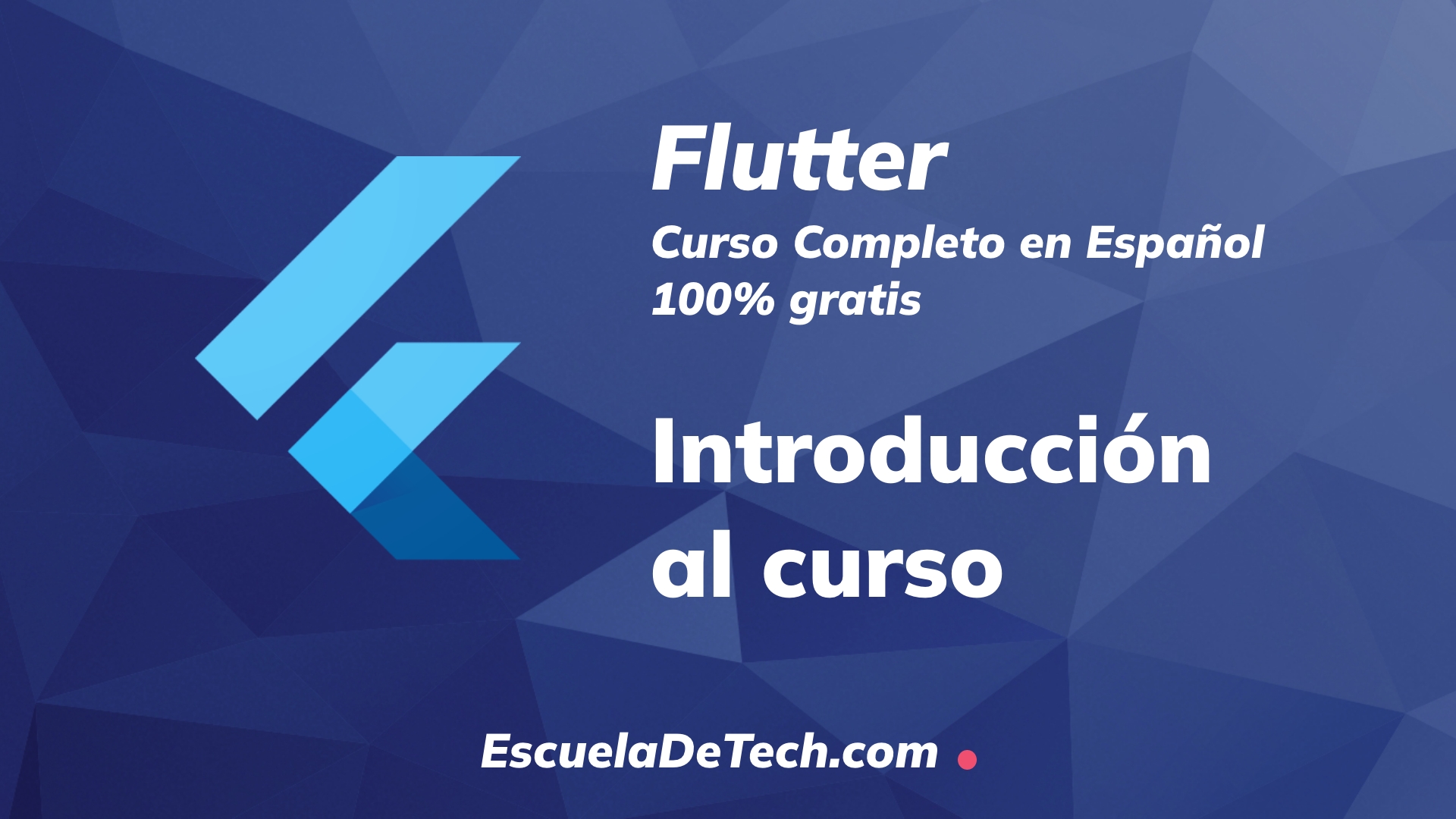 Introduccion al curso de Flutter